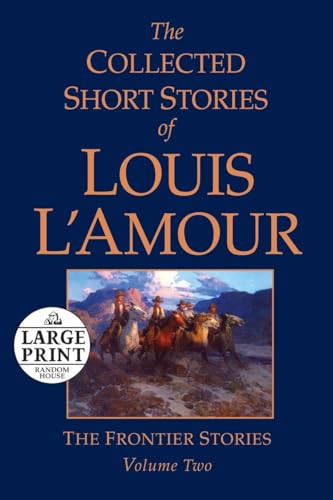 Stock image for The Collected Short Stories of Louis LAmour, Volume 2: The Frontier Stories (Random House Large Print) for sale by Goodwill