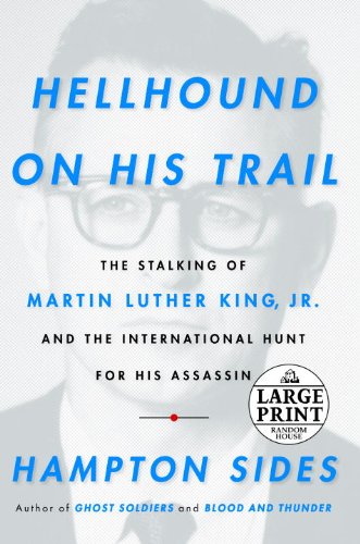 9780739377574: Hellhound on His Trail: The Stalking of Martin Luther King, Jr. and the International Hunt for His Assassin (Random House Large Print)