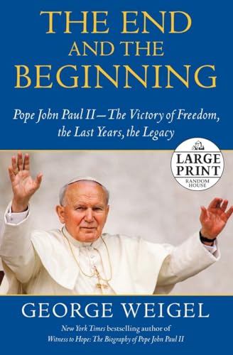 9780739377611: The End and the Beginning: Pope John Paul II-The Victory of Freedom, the Last Years, the Legacy