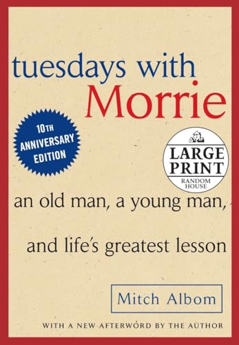 Imagen de archivo de Tuesdays with Morrie: An Old Man, A Young Man and Life's Greatest Lesson (Random House Large Print) a la venta por SecondSale