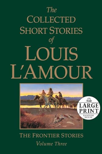 Stock image for The Collected Short Stories of Louis LAmour, Volume 3: The Frontier Stories for sale by Goodwill of Colorado
