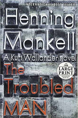 Imagen de archivo de The Troubled Man (Kurt Wallander) a la venta por Books End Bookshop