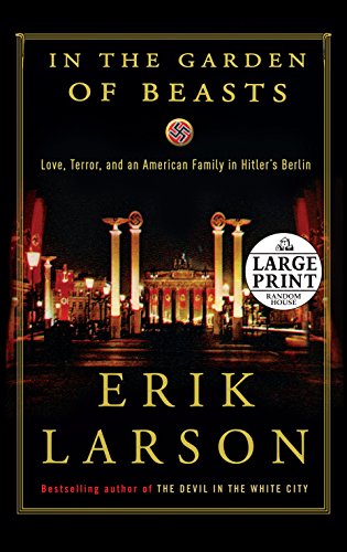 9780739378144: In the Garden of Beasts: Love, Terror, and an American Family in Hitler's Berlin