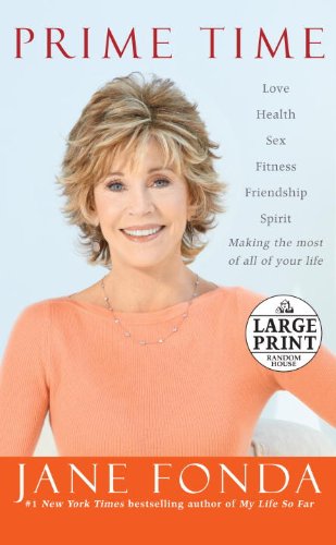 Beispielbild fr Prime Time: Love, health, sex, fitness, friendship, spirit--making the most of all of your life (Random House Large Print) zum Verkauf von Heisenbooks