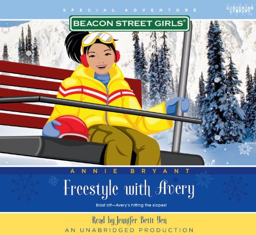 Stock image for Freestyle with Avery (Beacon Street Girls) (Unabridged) for sale by The Yard Sale Store