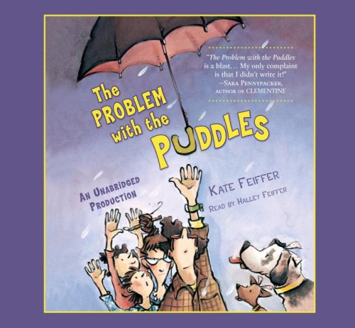 Beispielbild fr The Problem with Puddles, Narrated By Halley Feiffer, 3 Cds [Complete & Unabridged Audio Work] zum Verkauf von The Yard Sale Store