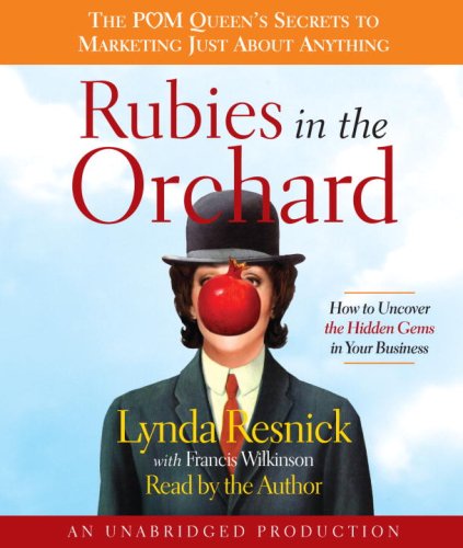 Stock image for Rubies in the Orchard: How to Uncover the Hidden Gems in Your Business for sale by The Yard Sale Store