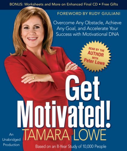 Stock image for Get Motivated!: Overcome Any Obstacle, Achieve Any Goal, and Accelerate Your Success with Motivational DNA for sale by The Yard Sale Store