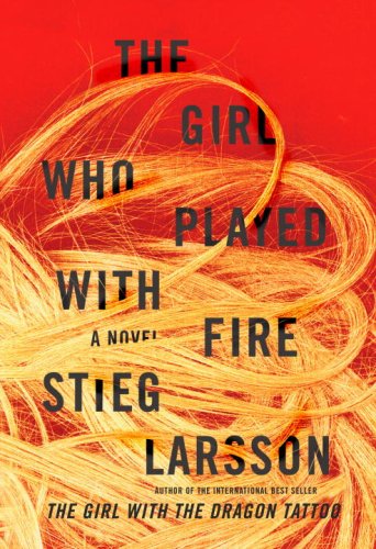 The Girl Who Played With Fire: A Novel