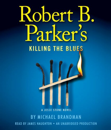 Beispielbild fr Robert B. Parker's Killing the Blues: A Jesse Stone Novel zum Verkauf von The Yard Sale Store