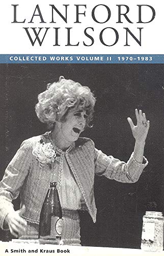 Stock image for Lanford Wilson: Collected Works Volume II, 1970-1983 for sale by HPB Inc.