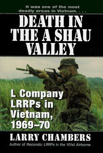 Death in the A Shau Valley: L Company LRRPs in Vietnam, 1969 - 70 (9780739400883) by Larry Chambers