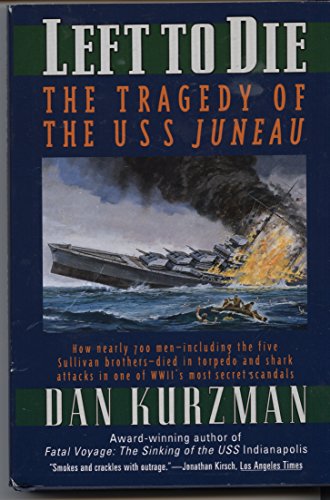 Beispielbild fr Left to Die: The Tragedy of the U.S.S. Juneau zum Verkauf von Better World Books