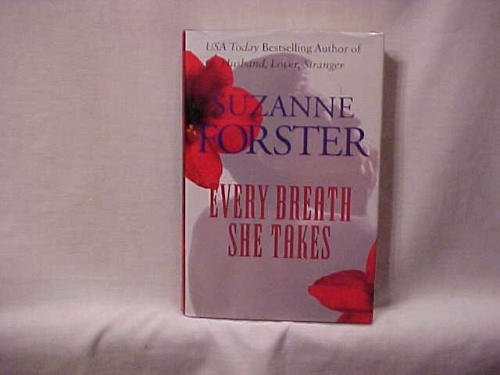 Every Breath She Takes (9780739401088) by Suzanne Forster