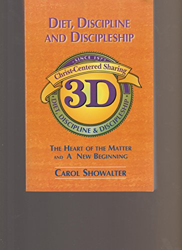 Beispielbild fr Diet, Discipline and Discipleship: the Heart of the Matter and a New Beginning zum Verkauf von Wonder Book