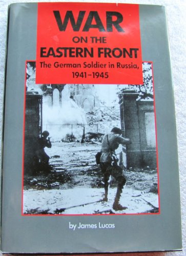 Stock image for War on the Eastern Front: The German Soldier in Russia, 1941-1945 for sale by Bruce Irving