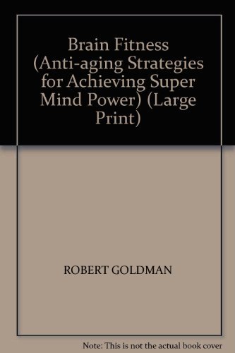 Stock image for Brain Fitness (Anti-aging Strategies for Achieving Super Mind Power) (Large Print) for sale by HPB-Emerald