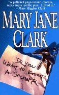 Do You Want To Know A Secret? - Large Print Edition (9780739401675) by Mary Jane Clark