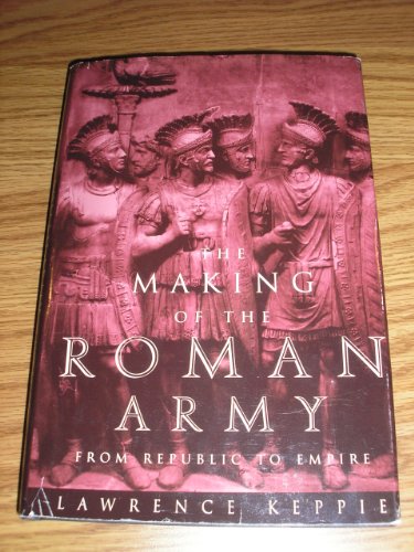 Beispielbild fr Making of the Roman Army zum Verkauf von Better World Books