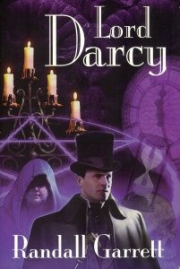 Stock image for LORD DARCY: Murder and Magic; Too Many Magicians; Lord Darcy Investigates (by the author of The Gandalara Cycle) for sale by ThriftBooks-Dallas