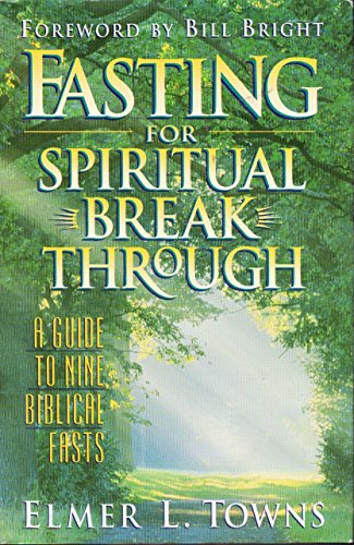 Beispielbild fr Fasting For Spirtual Breakthrough: A Guide to Nine Biblical Fasts zum Verkauf von Gulf Coast Books