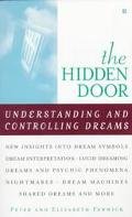 Beispielbild fr The Hidden Door: Understanding and Controlling Dreams zum Verkauf von Better World Books