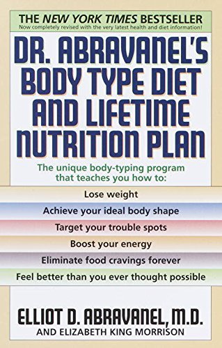 9780739404249: Dr. Abravanel's Body Type Diet and Lifetime Nutrition Plan by M.D. Elliot D. Abravanel (1999) Hardcover