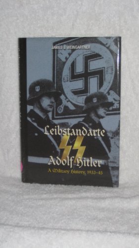 Imagen de archivo de Leibstandarte SS Adolf Hitler, 1933-1945 a la venta por New Legacy Books