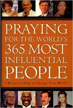 Stock image for Praying for the World's 365 Most Influential People 5 Minutes a Day to Change Your World for sale by SecondSale