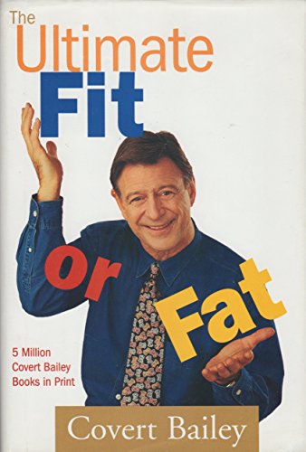 9780739406144: The Ultimate Fit or Fat (Get inShape and Stay in Shape with America's Best-Loved and Most Effective Fitness Teacher)