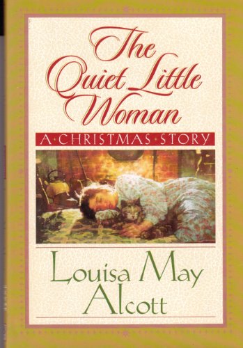 Stock image for The Quiet Little Woman: a Christmas Story for sale by SecondSale