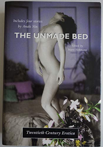 9780739406519: THE UNMADE BED Twentieth Century Erotica