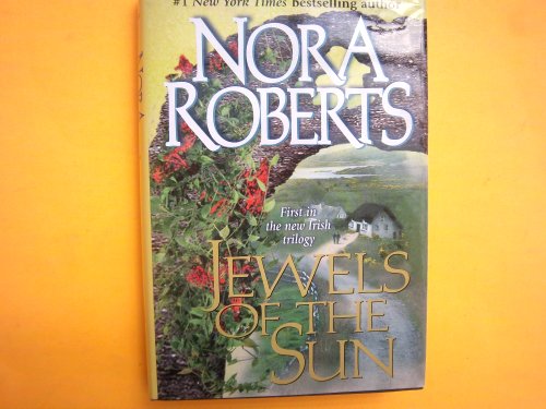 9780739406601: Jewels of the Sun (Irish Trilogy) by Nora Roberts (1999-08-01)