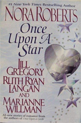 Once Upon A Star: Ever After / Catch a Falling Star / The Curse of Castle Clough / Starry, Starry Night (9780739406731) by Nora Roberts; Jill Gregory; Ruth Ryan Langan; Marianne Willman