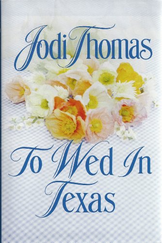 Beispielbild fr To Wed in Texas (Texas Brothers Book 3) zum Verkauf von SecondSale
