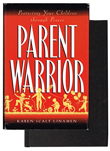 Stock image for Parent Warrior: Protecting your Children through Prayer for sale by Wonder Book
