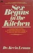 Imagen de archivo de Sex Begins In The Kitchen a la venta por Better World Books