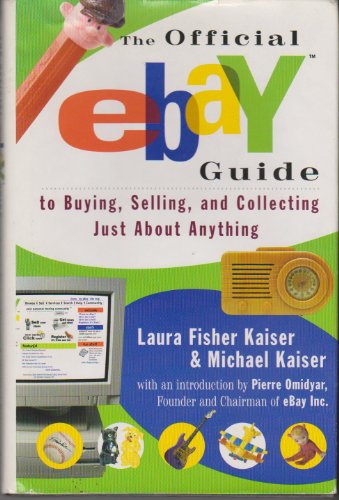 Beispielbild fr The Offical eBay Guide to Buying, Selling, and Collecting Just About Anything zum Verkauf von Wonder Book