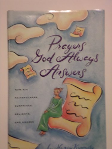 Stock image for Prayers God Always Answers: How His Faithfulness Surprises, Delights & Amazes for sale by SecondSale