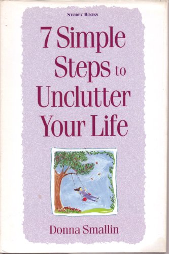 9780739407806: 7 Simple Steps to Unclutter Your Life