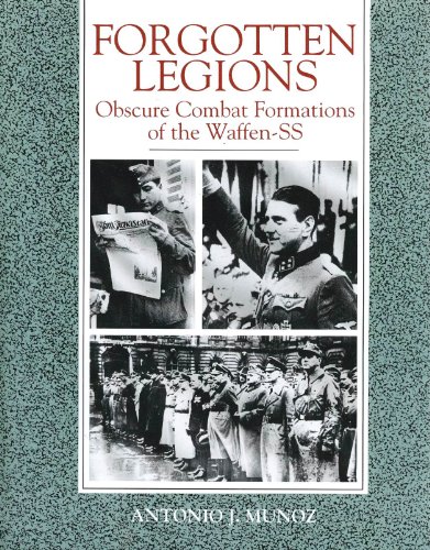 Stock image for Forgotten Legions: Obscure Combat Formations of the Waffen-SS for sale by ThriftBooks-Dallas