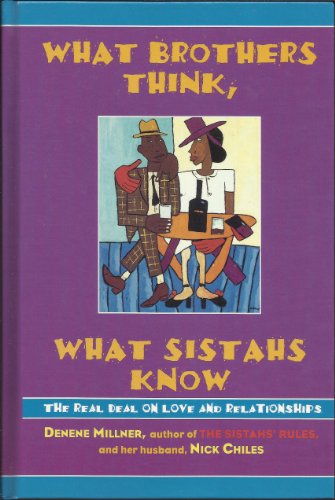Stock image for What Brothers Think, What Sistahs Know for sale by Nealsbooks