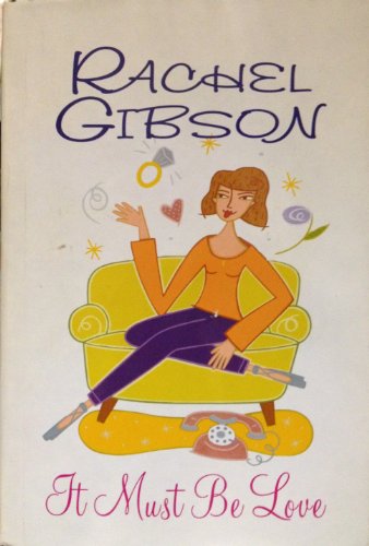 9780739408513: It Must Be Love by Rachel Gibson (2000-08-01)