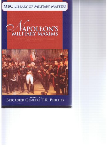 Stock image for Napoleon's Military Maxims (MBC Library of Military Masters) for sale by ThriftBooks-Atlanta