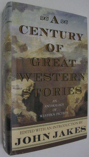 Imagen de archivo de A Century Of Great Western Stories - An Anthology Of Western Fiction - Large Print Edition a la venta por Once Upon A Time Books