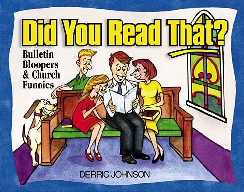9780739410011: [(Did You Read That? : Bulletin Bloopers & Church Funnies)] [By (author) Derric Johnson] published on (July, 2000)