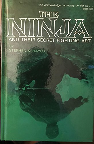 The Ninja and Their Secret Fighting Art