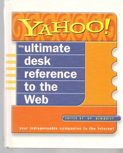 Imagen de archivo de Yahoo! - the ultimate desk reference to the Web - your indispensabler companion to the Internet a la venta por Ed Buryn Books