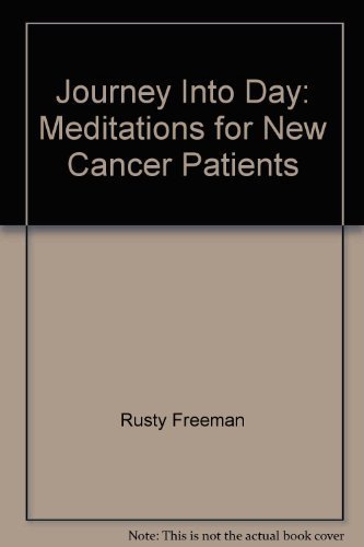 Beispielbild fr Journey Into Day: Meditations for New Cancer Patients zum Verkauf von ZBK Books