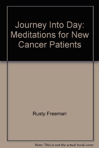 Stock image for Journey Into Day: Meditations for New Cancer Patients for sale by ZBK Books